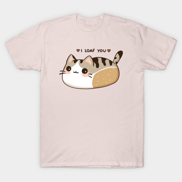 I Loaf You | Cat Loaf T-Shirt by krimons